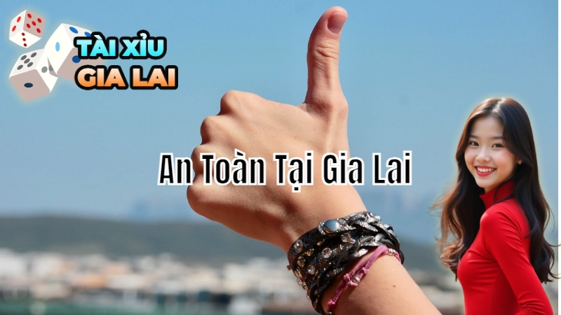 Hướng Dẫn Chơi Tài Xỉu An Toàn Tại Gia Lai