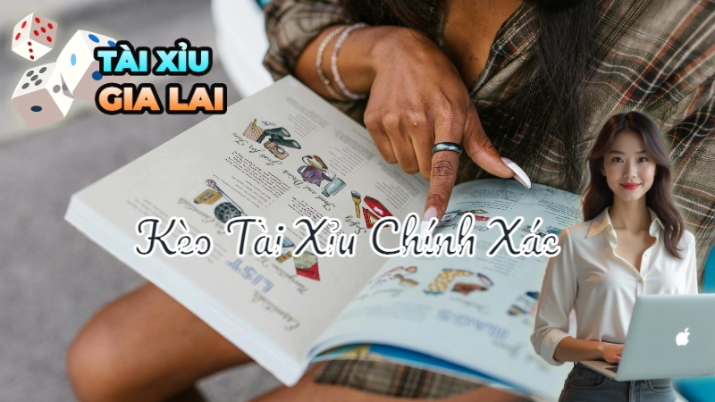 Hướng Dẫn Đọc Kèo Tài Xỉu Chính Xác Tại Gia Lai