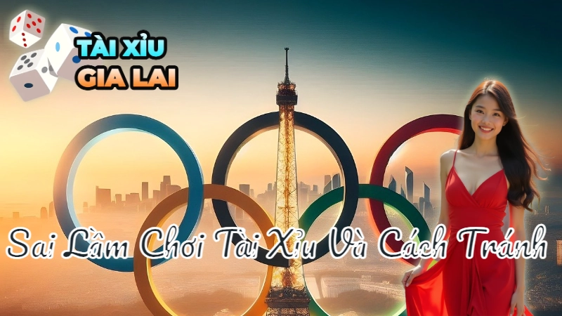 Sai Lầm Chơi Tài Xỉu Và Cách Tránh 2024