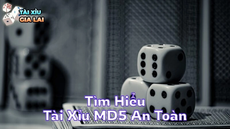 Tìm Hiểu Tài Xỉu MD5 An Toàn